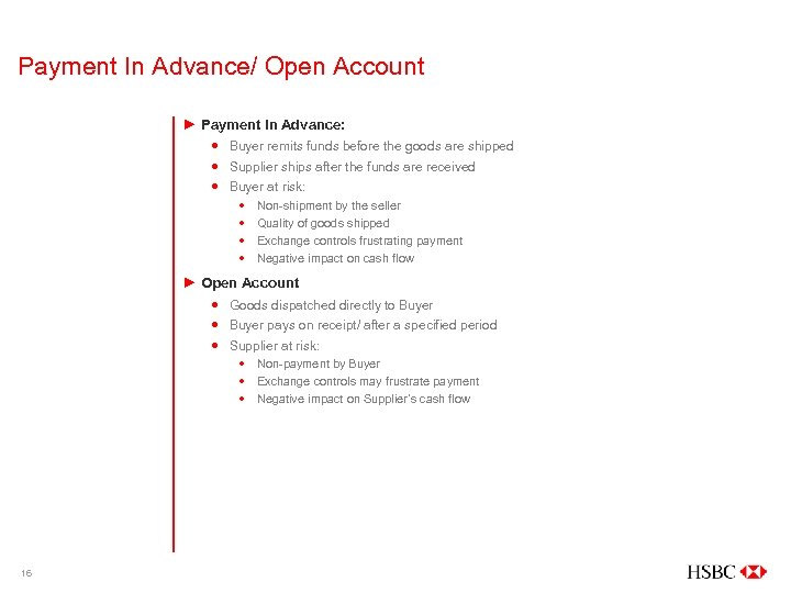 Payment In Advance/ Open Account ► Payment in Advance: Buyer remits funds before the