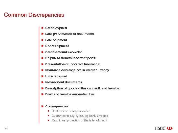 Common Discrepancies ► Credit expired ► Late presentation of documents ► Late shipment ►