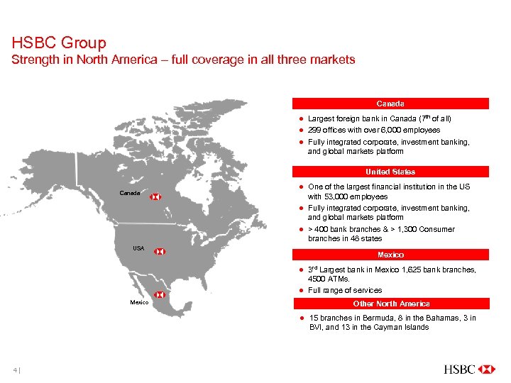 HSBC Group Strength in North America – full coverage in all three markets Canada