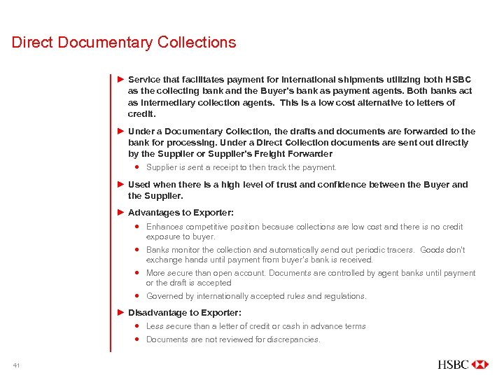 Direct Documentary Collections ► Service that facilitates payment for international shipments utilizing both HSBC