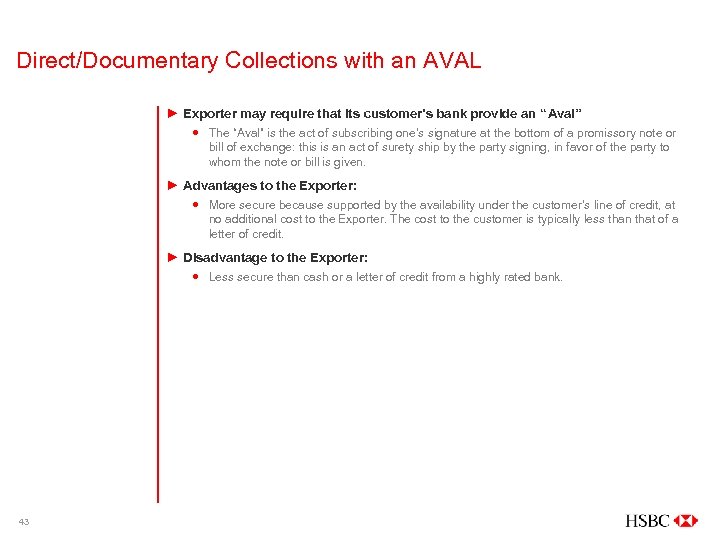 Direct/Documentary Collections with an AVAL ► Exporter may require that its customer’s bank provide