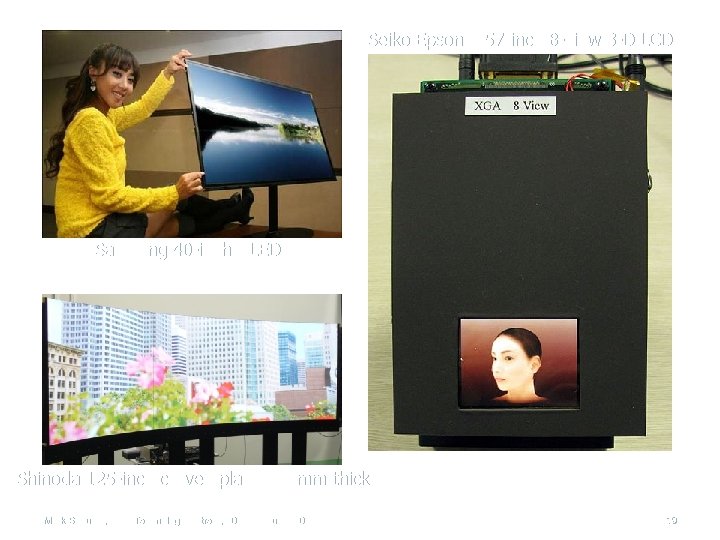 Seiko Epson 2. 57 -inch 8 -view 3 -D LCD Samsung 40 -inch OLED