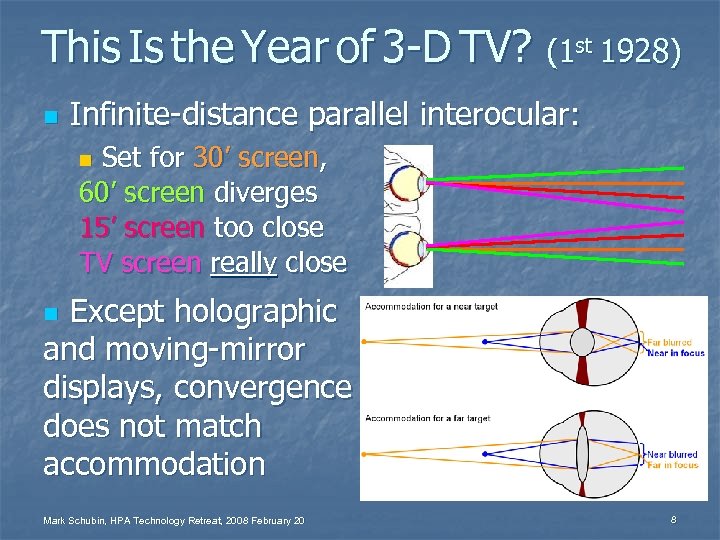 This Is the Year of 3 -D TV? (1 st 1928) n Infinite-distance parallel