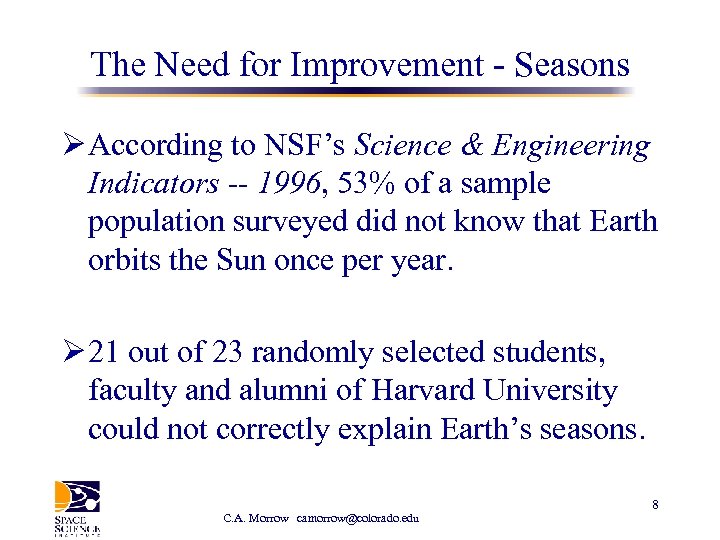 The Need for Improvement - Seasons Ø According to NSF’s Science & Engineering Indicators