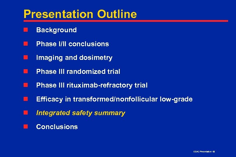 Presentation Outline n Background n Phase I/II conclusions n Imaging and dosimetry n Phase