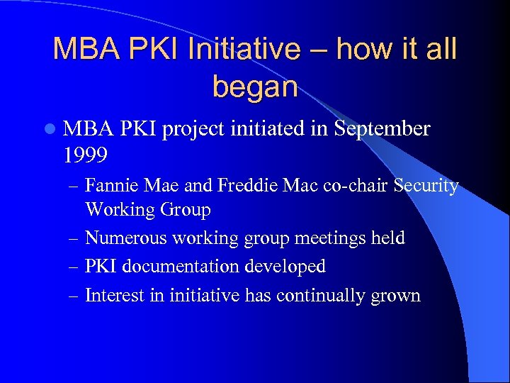 MBA PKI Initiative – how it all began l MBA PKI project initiated in