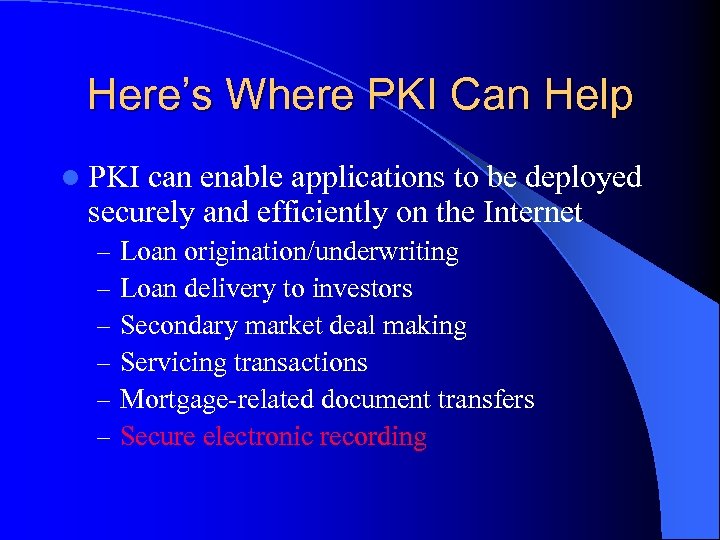 Here’s Where PKI Can Help l PKI can enable applications to be deployed securely