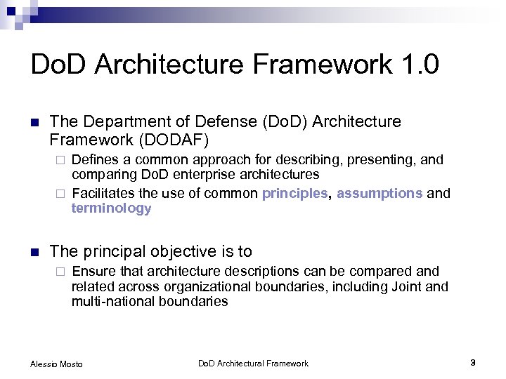 Do. D Architecture Framework 1. 0 n The Department of Defense (Do. D) Architecture