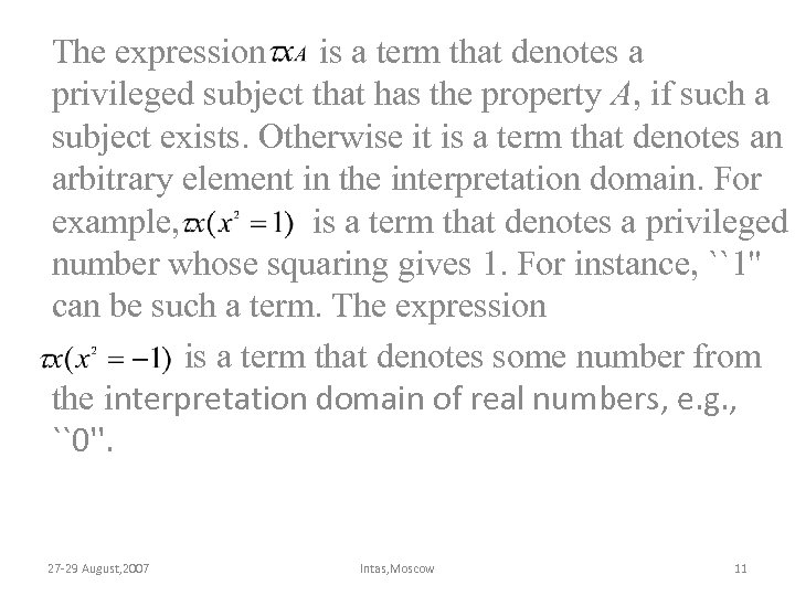 The expression is a term that denotes a privileged subject that has the property