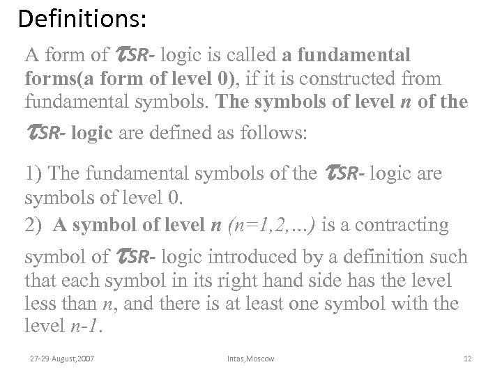 Definitions: A form of SR- logic is called a fundamental forms(a form of level