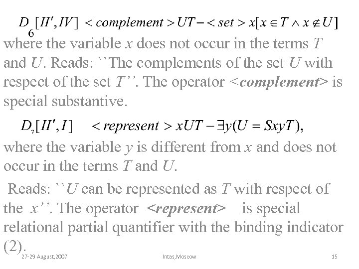 where the variable x does not occur in the terms T and U. Reads: