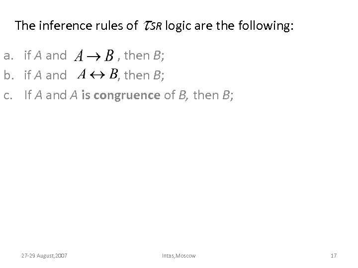 The inference rules of SR logic are the following: a. if A and ,