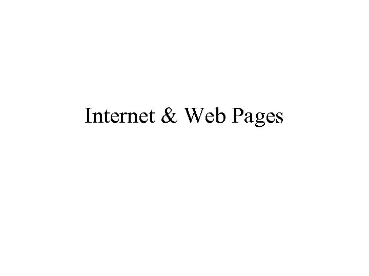 Internet & Web Pages 
