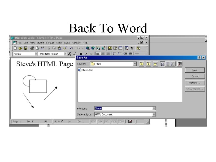 Back To Word • Adding a picture using Insert>Object>Microsoft Word Picture 