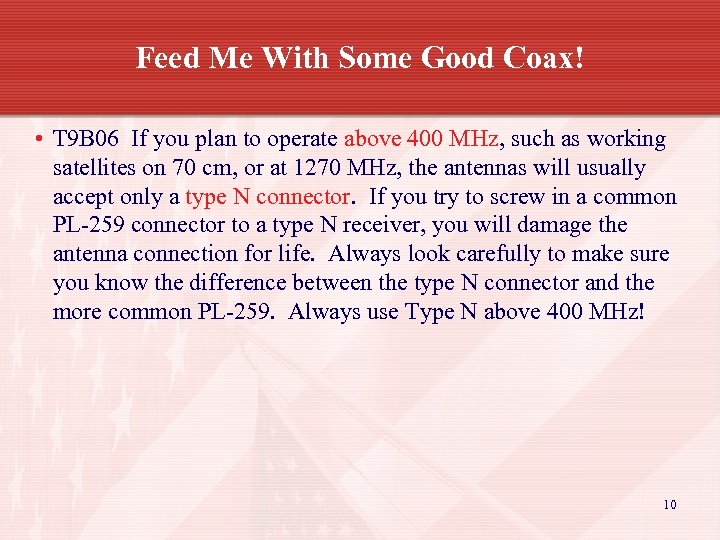 Feed Me With Some Good Coax! • T 9 B 06 If you plan