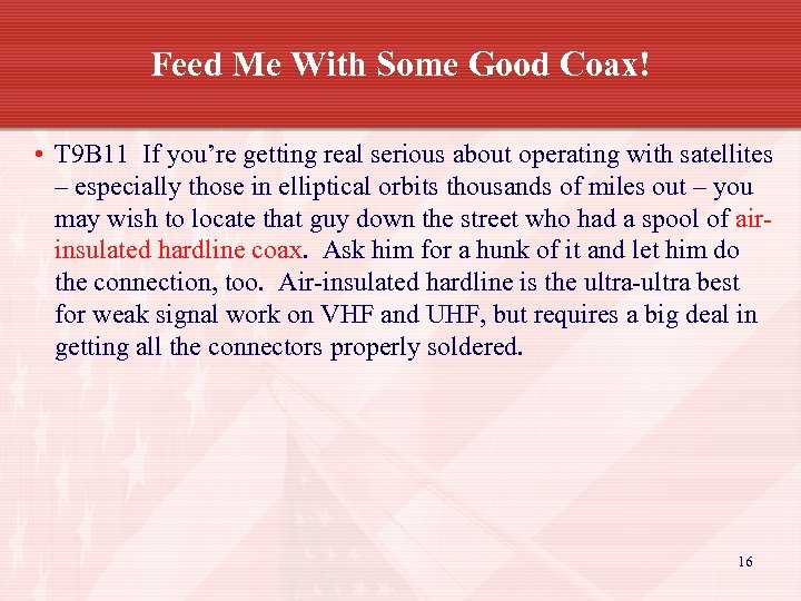 Feed Me With Some Good Coax! • T 9 B 11 If you’re getting