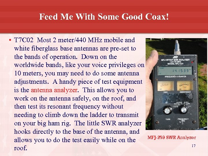 Feed Me With Some Good Coax! • T 7 C 02 Most 2 meter/440