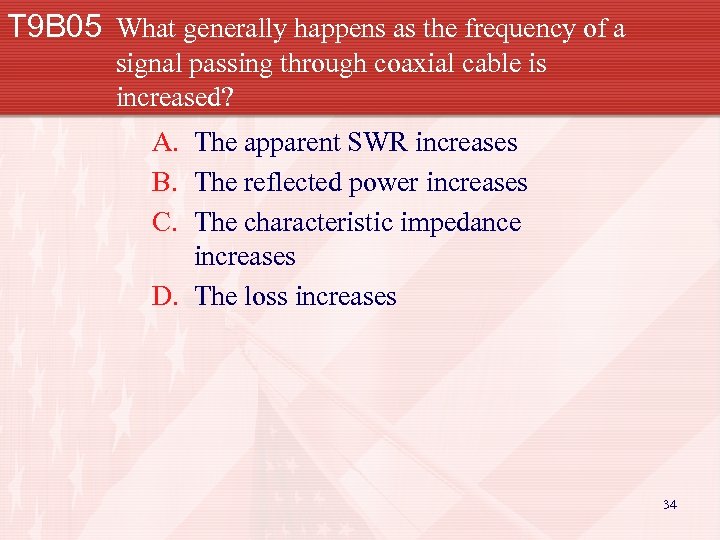 T 9 B 05 What generally happens as the frequency of a signal passing