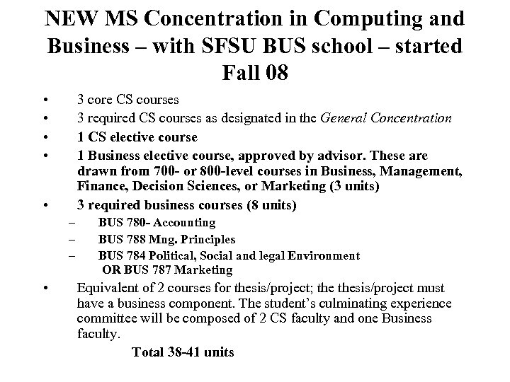 NEW MS Concentration in Computing and Business – with SFSU BUS school – started