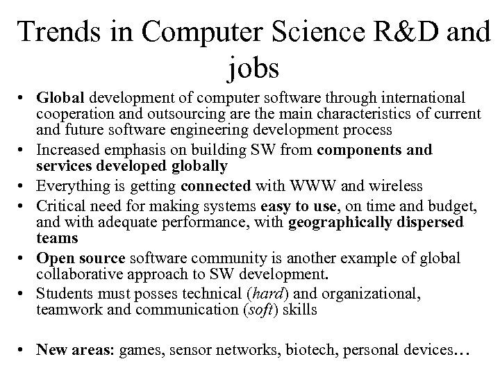 Trends in Computer Science R&D and jobs • Global development of computer software through