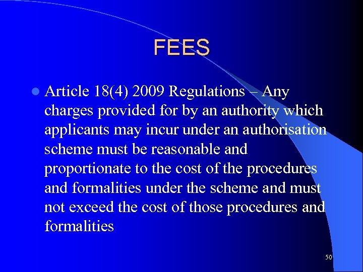 FEES l Article 18(4) 2009 Regulations – Any charges provided for by an authority