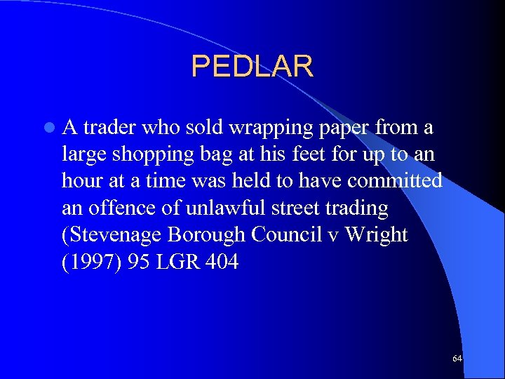 PEDLAR l. A trader who sold wrapping paper from a large shopping bag at