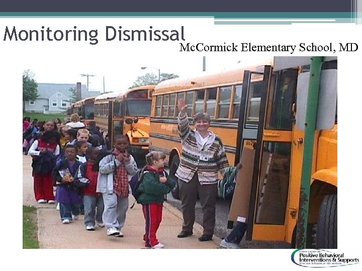 Monitoring Dismissal Mc. Cormick Elementary School, MD 