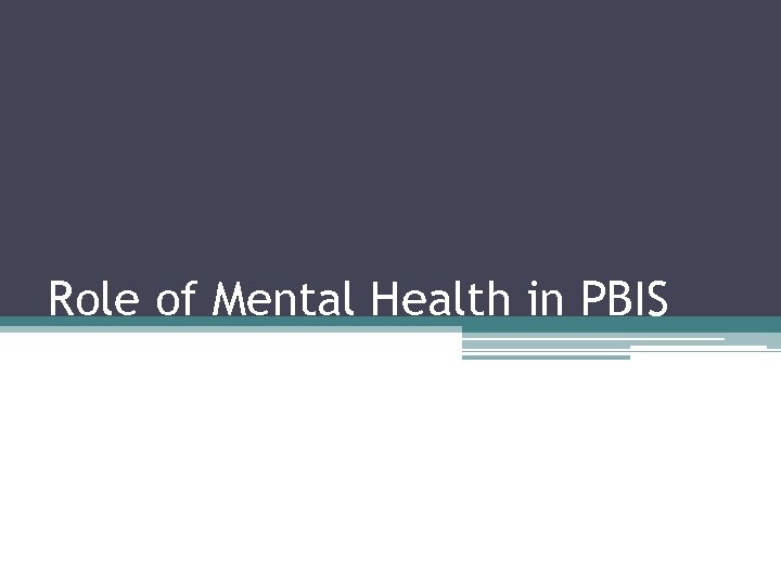 Role of Mental Health in PBIS 