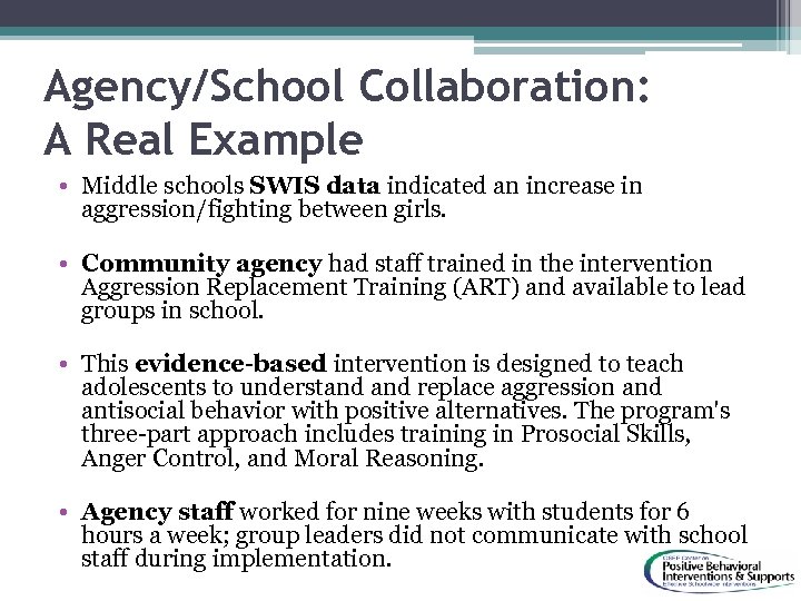 Agency/School Collaboration: A Real Example • Middle schools SWIS data indicated an increase in