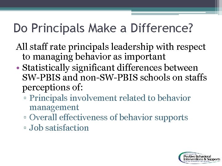 Do Principals Make a Difference? All staff rate principals leadership with respect to managing