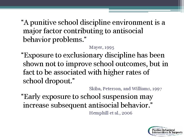 “A punitive school discipline environment is a major factor contributing to antisocial behavior problems.