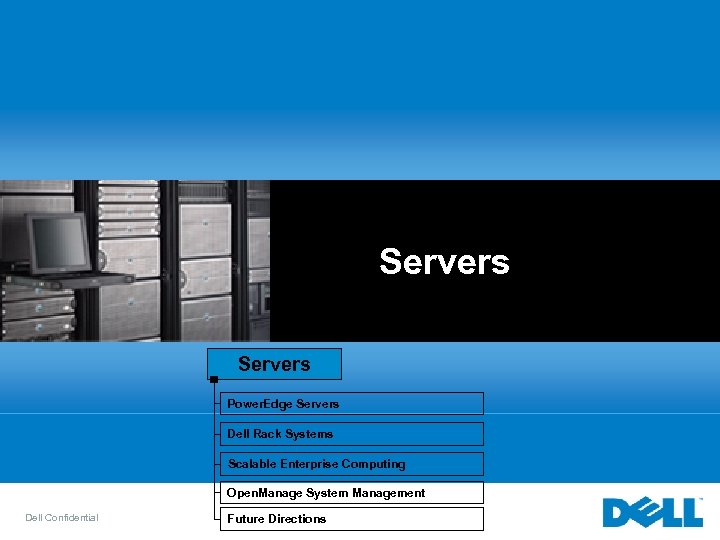 Servers Power. Edge Servers Dell Rack Systems Scalable Enterprise Computing Open. Manage System Management