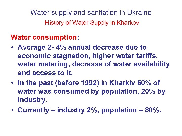 Water supply and sanitation in Ukraine History of Water Supply in Kharkov Water consumption: