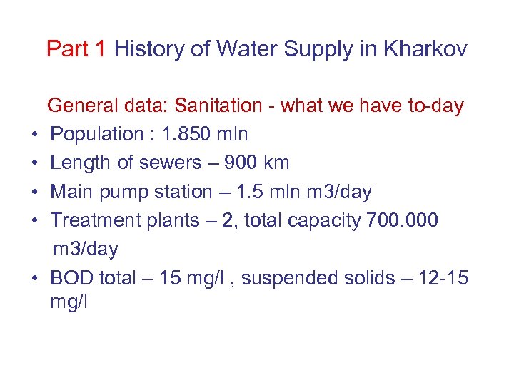 Part 1 History of Water Supply in Kharkov • • • General data: Sanitation