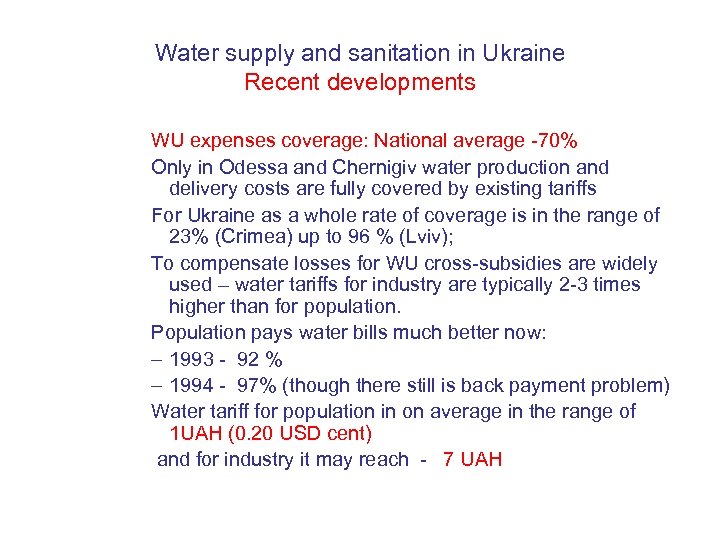 Water supply and sanitation in Ukraine Recent developments WU expenses coverage: National average -70%