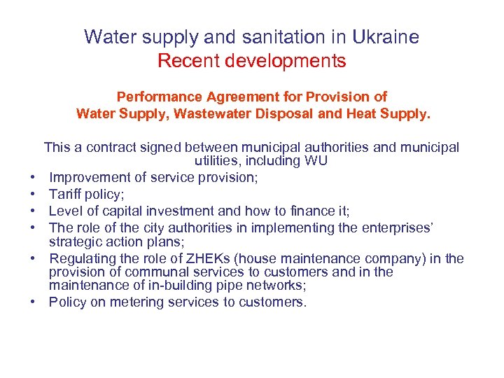 Water supply and sanitation in Ukraine Recent developments Performance Agreement for Provision of Water