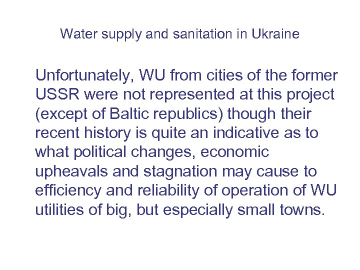 Water supply and sanitation in Ukraine Unfortunately, WU from cities of the former USSR