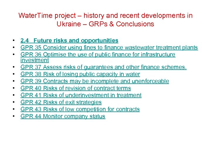Water. Time project – history and recent developments in Ukraine – GRPs & Conclusions