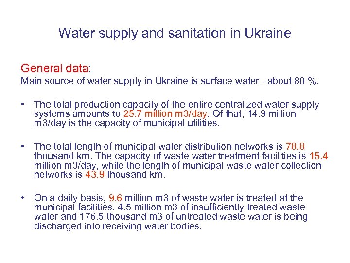 Water supply and sanitation in Ukraine General data: Main source of water supply in