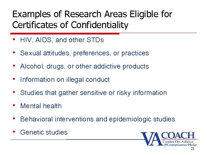 Examples of Research Areas Eligible for Certificates of Confidentiality • HIV, AIDS, and other