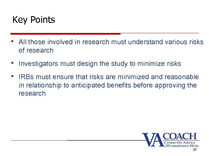 Key Points • All those involved in research must understand various risks of research