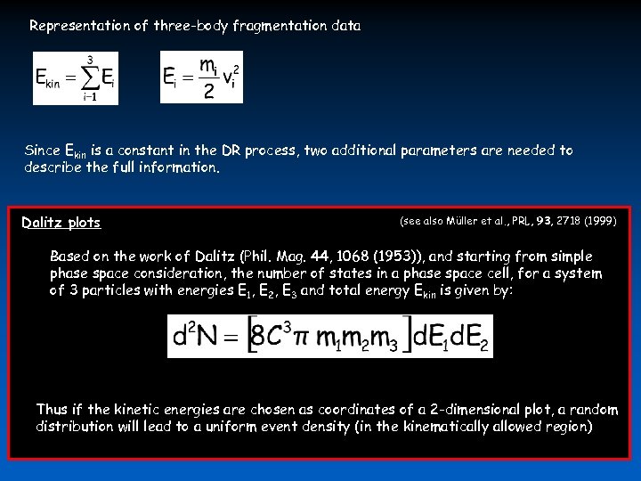 Representation of three-body fragmentation data Since Ekin is a constant in the DR process,