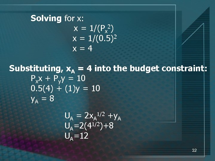 Solving for x: x = 1/(Px 2) x = 1/(0. 5)2 x=4 Substituting, x.