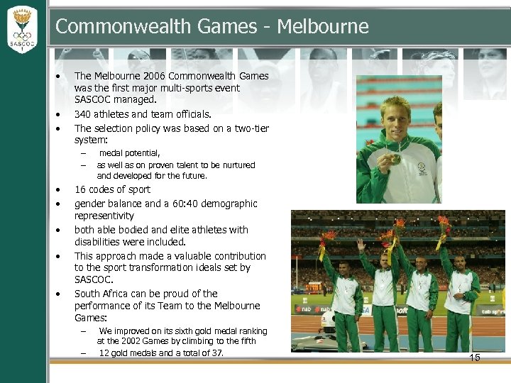 Commonwealth Games - Melbourne • • • The Melbourne 2006 Commonwealth Games was the