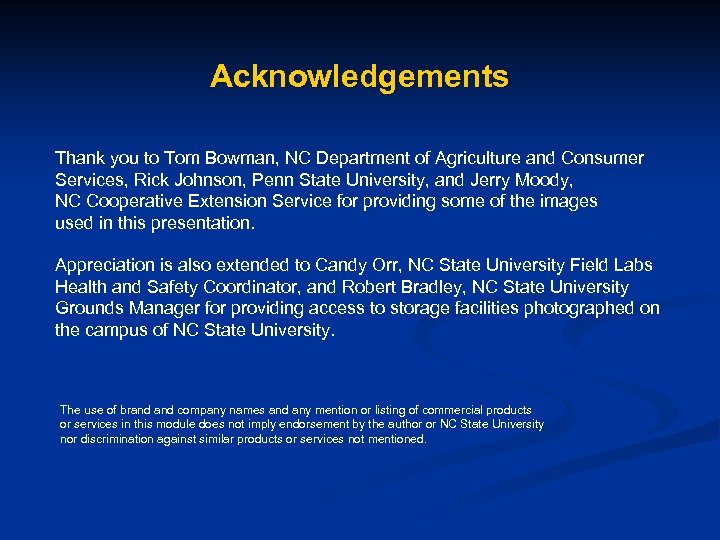 Acknowledgements Thank you to Tom Bowman, NC Department of Agriculture and Consumer Services, Rick