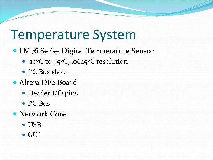 Temperature System LM 76 Series Digital Temperature Sensor -10 o. C to 45 o.