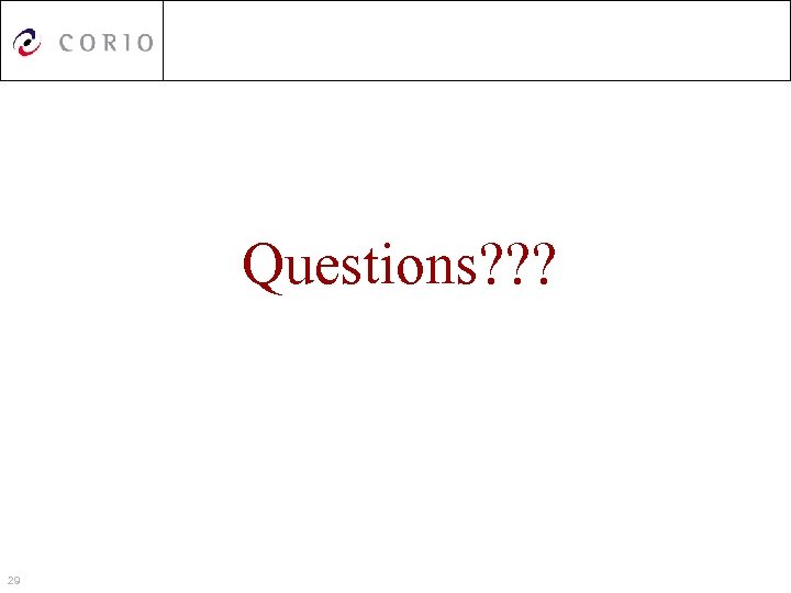 Questions? ? ? 29 