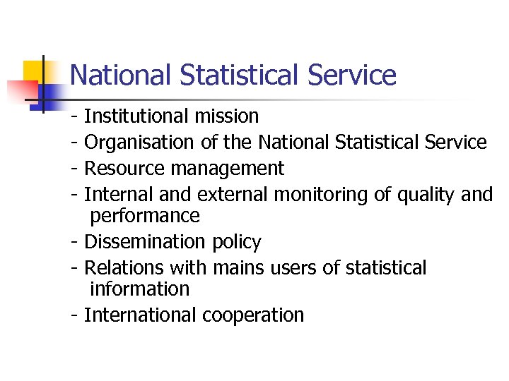 National Statistical Service - Institutional mission Organisation of the National Statistical Service Resource management