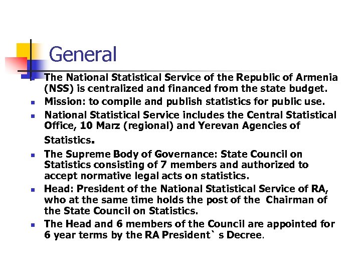 General n n n The National Statistical Service of the Republic of Armenia (NSS)