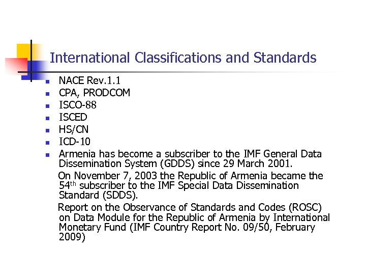 International Classifications and Standards n n n n NACE Rev. 1. 1 CPA, PRODCOM